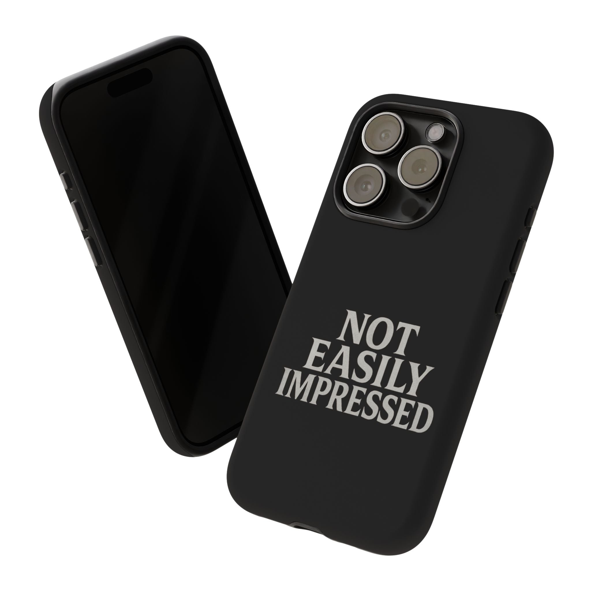 Not Easily Impressed Phone Case