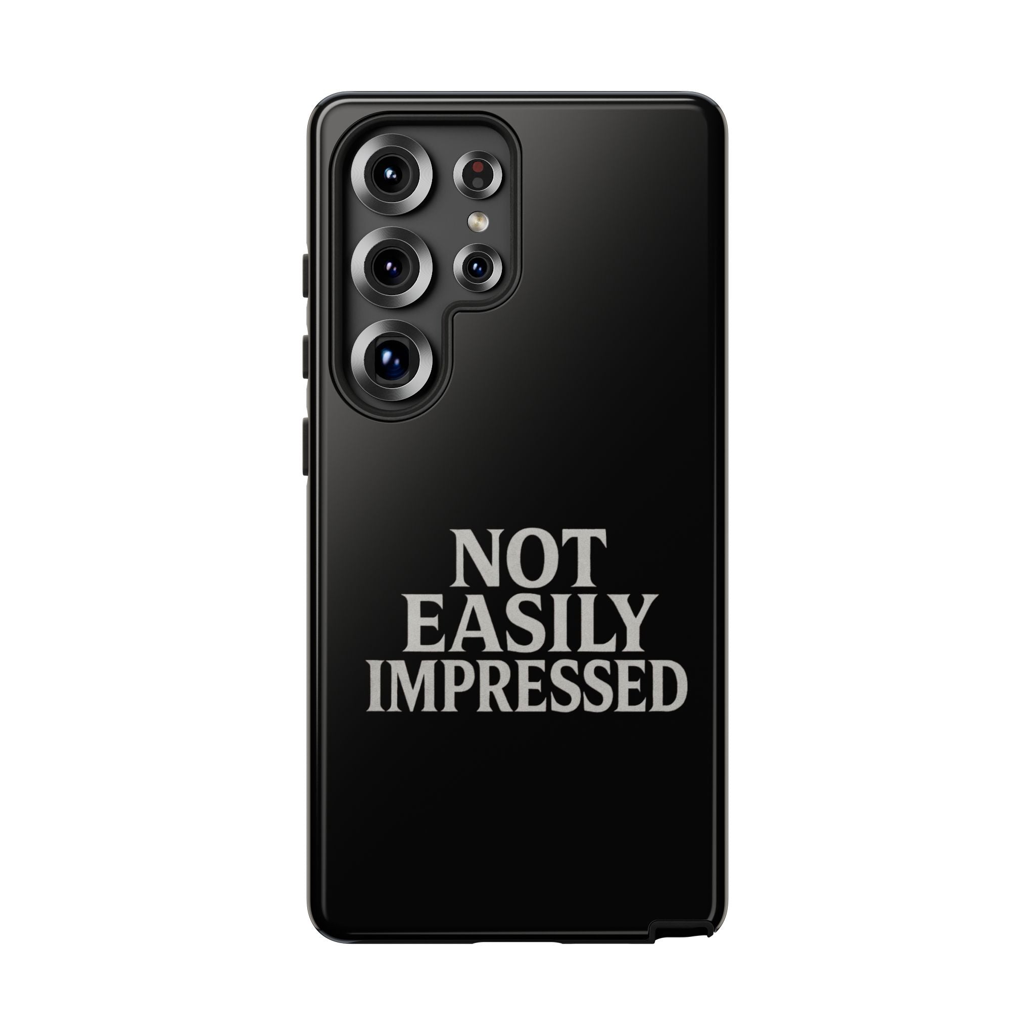 Not Easily Impressed Phone Case