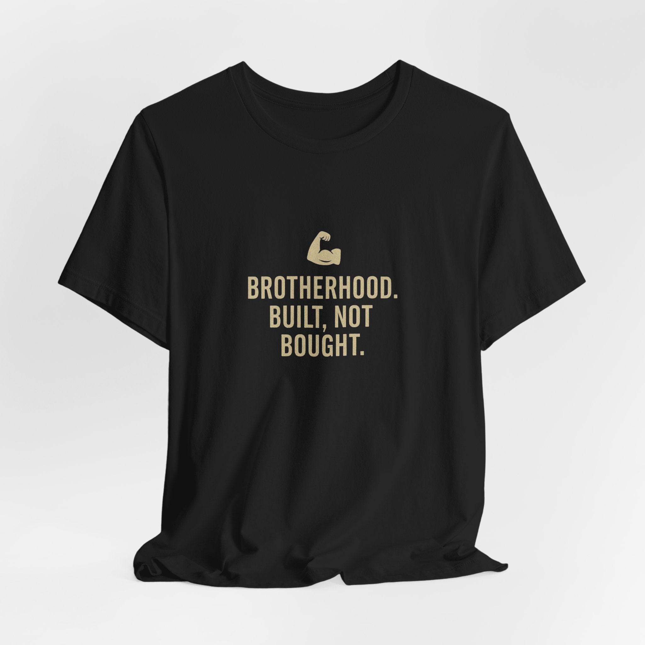 Brotherhood Unisex Tee - Built, Not Bought, Casual Wear, Gift for Friends, Motivational Shirt, Brotherhood Apparel, Everyday Comfort