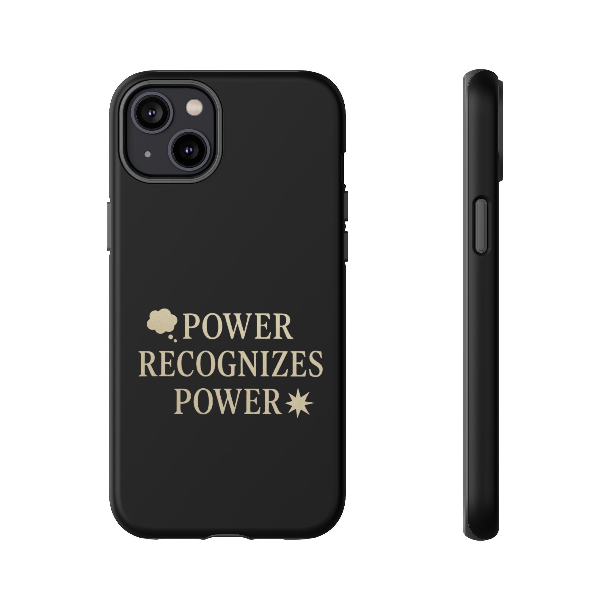 Power Recognizes Power Phone Case