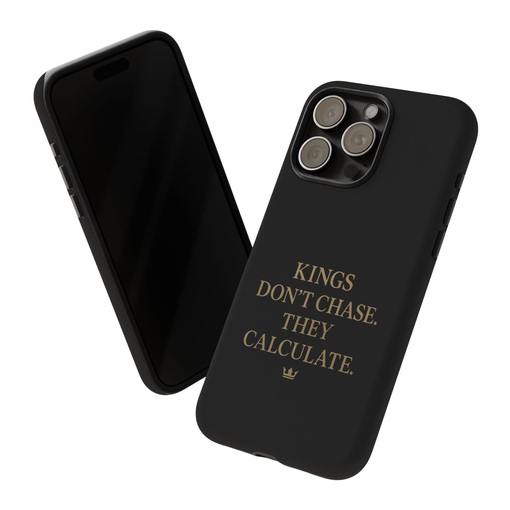Kings Don't Chase. They Calculate. Phone Case