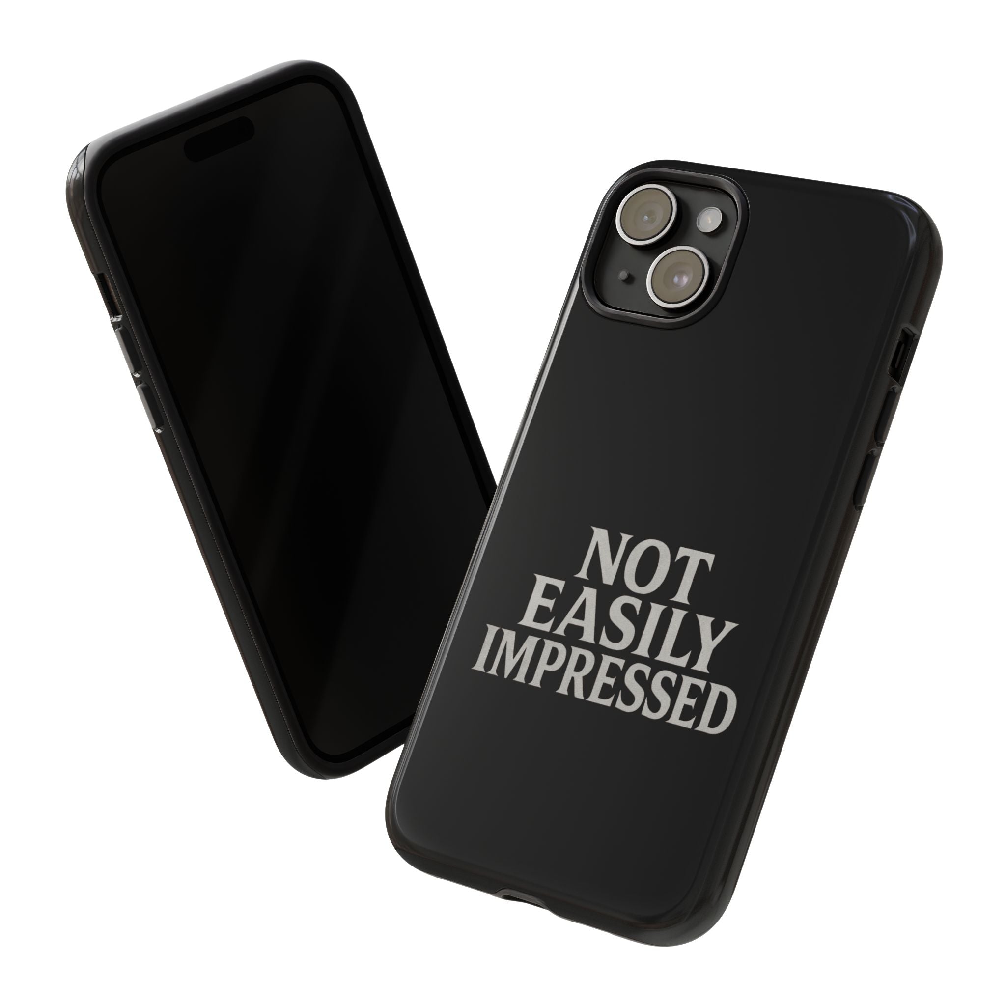 Not Easily Impressed Phone Case